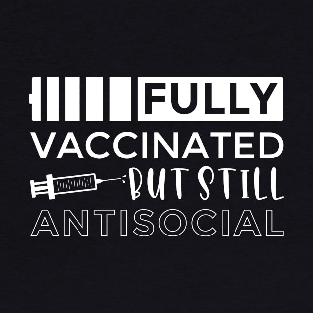 Vaccinated and Still Antisocial by MCALTees